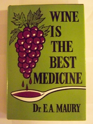 Wine Is the Best Medicine
