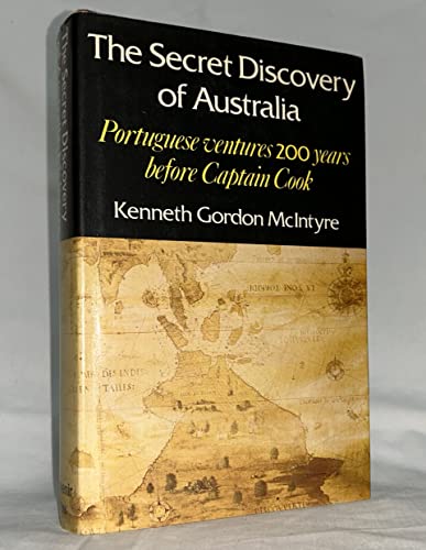 Stock image for The Secret Discovery of Australia. Portguese Ventures 250 Years Before Captain Cook for sale by Arapiles Mountain Books - Mount of Alex