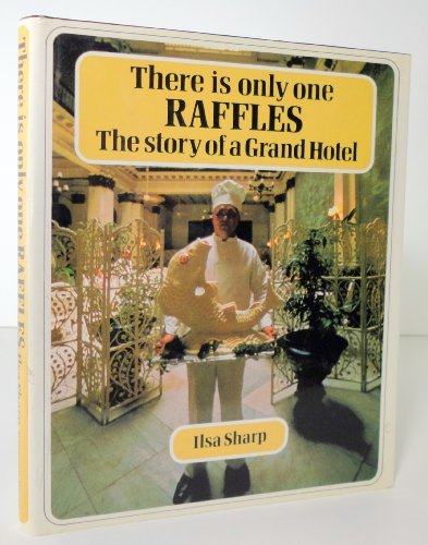 Beispielbild fr There is Only One Raffles: Story of a Grand Hotel zum Verkauf von WorldofBooks