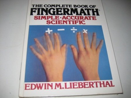 Imagen de archivo de The Complete Book of Fingermath a la venta por Book Express (NZ)