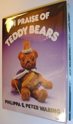 Beispielbild fr In Praise of Teddy Bears zum Verkauf von AwesomeBooks