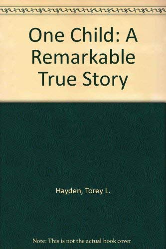 Stock image for One Child: A Remarkable True Story for sale by RIVERLEE BOOKS