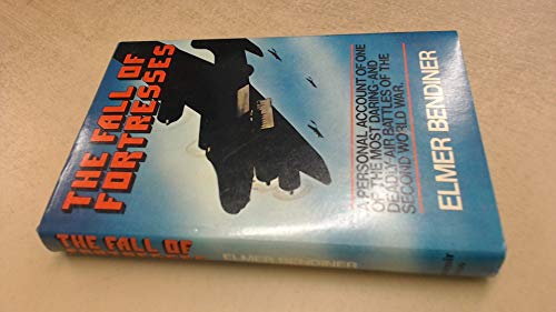 Beispielbild fr The Fall of Fortresses - A Personal Account of one of the Most Daring and Deadly Air Battles of the Second World War zum Verkauf von WorldofBooks