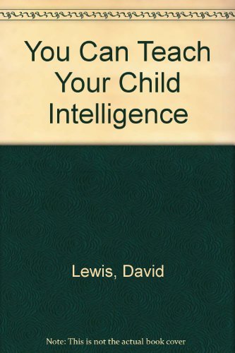 You can teach your child intelligence (9780285624795) by Lewis, David