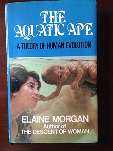 9780285625099: The Aquatic Ape: Theory of Human Evolution