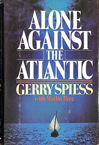 Beispielbild fr Alone Against the Atlantic zum Verkauf von WorldofBooks