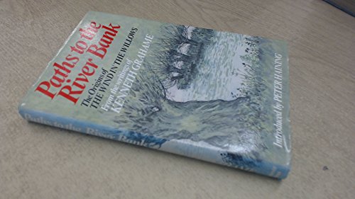Imagen de archivo de Paths to the Riverbank: Origins of the "Wind in the Willows" a la venta por WorldofBooks