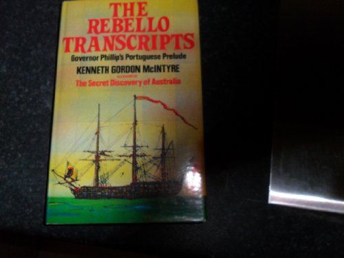 Stock image for The Rebello transcripts: Governor Phillip's Portuguese prelude for sale by Caryota Book Exchange