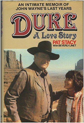 Stock image for Duke, a Love Story: an Intimate Memoir of John Wayne's Last Years for sale by Syber's Books