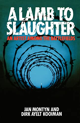 Imagen de archivo de A Lamb to Slaughter : An Artist among the Battlefields a la venta por General Eclectic Books