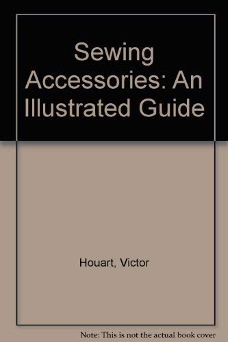 Beispielbild fr Sewing Accessories: An Illustrated Guide zum Verkauf von WorldofBooks
