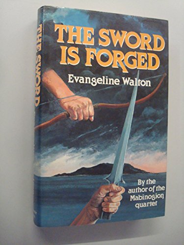 Imagen de archivo de Sword Is Forged a la venta por Nodens Books