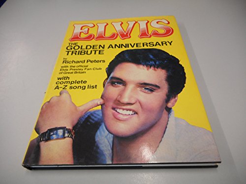 ELVIS, The GOLDEN ANNIVERSARY TRIBUTE