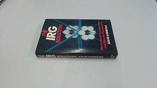 Beispielbild fr I. R. G. Solution: Hierarchical Incompetence and How to Overcome it zum Verkauf von WorldofBooks