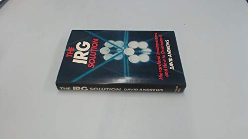 9780285626621: The IRG solution: Hierarchical incompetence and how to overcome it