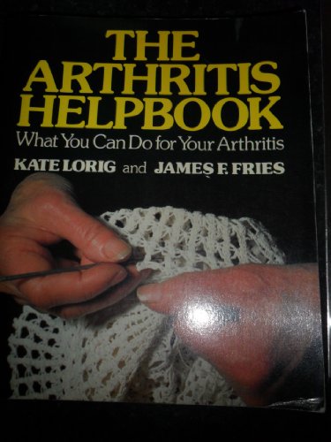 Beispielbild fr The Arthritis Helpbook: What You Can Do for Your Arthritis zum Verkauf von AwesomeBooks