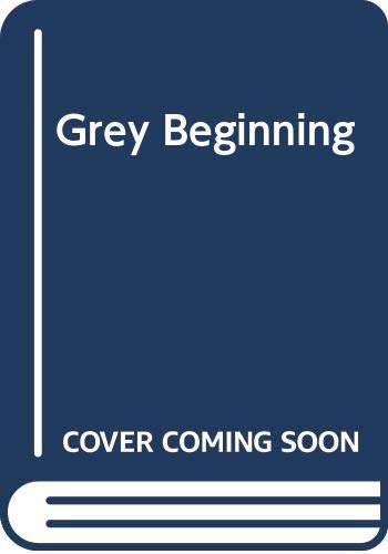 Imagen de archivo de Grey Beginning a la venta por WorldofBooks
