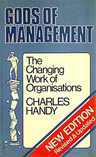 9780285627512: Gods of Management: The Changing Work of Organisations