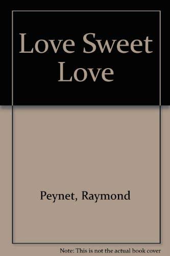 Beispielbild fr Love Sweet Love zum Verkauf von WorldofBooks