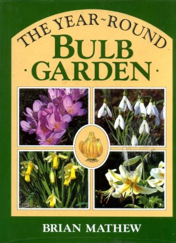 Year Round Bulb Garden (9780285627871) by Brian Matthew