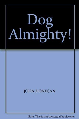 Beispielbild fr Dog Almighty! zum Verkauf von WorldofBooks