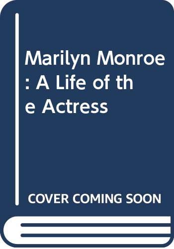 Imagen de archivo de MARILYN MONROE A Life of the Actress a la venta por WorldofBooks