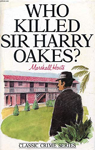 Stock image for Who Killed Sir Harry Oakes? for sale by Brit Books