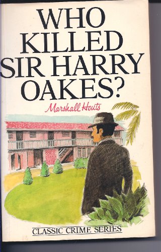 9780285628793: Who Killed Sir Harry Oakes?