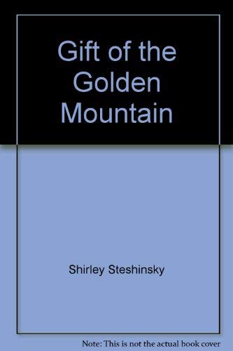 Imagen de archivo de Gift of the Golden Mountain a la venta por Hay-on-Wye Booksellers