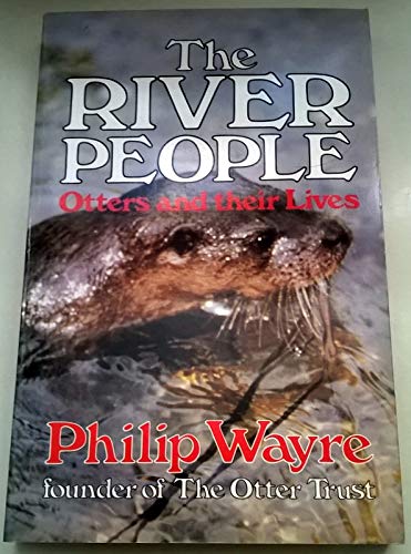 9780285629134: The River People: Otters and Their Lives