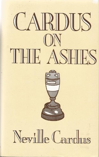 Beispielbild fr Cardus on the Ashes zum Verkauf von AwesomeBooks