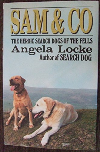 Imagen de archivo de Sam and Co.: Heroic Search Dogs of the Fells a la venta por WorldofBooks