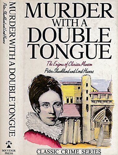 Stock image for MURDER WITH A DOUBLE TONGUE; THE ENIGMA OF CLARISSA MANSON for sale by Artis Books & Antiques