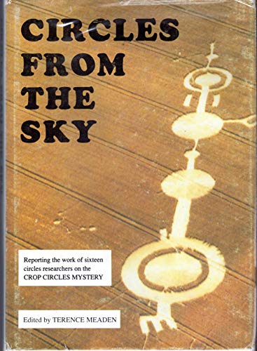 Stock image for Circles from the Sky: Proceedings of the First International Conference on the Circles Effect at Oxford for sale by AwesomeBooks