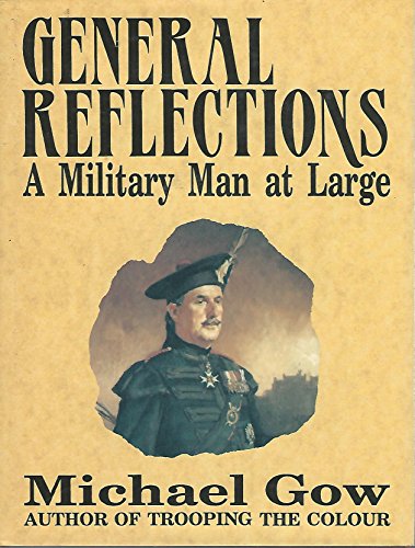 General Reflections; A Military Man at Large