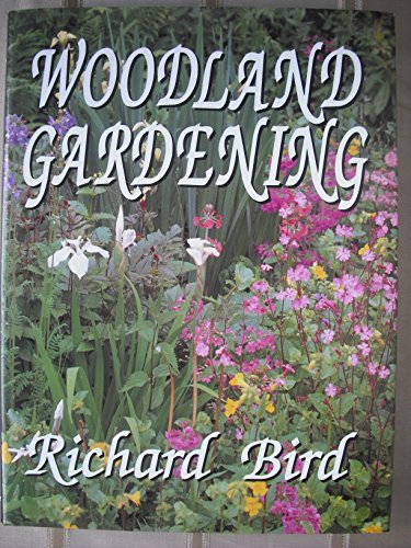 Stock image for Woodland Gardening for sale by Aynam Book Disposals (ABD)