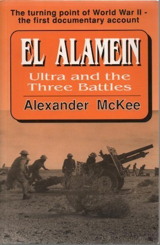 Stock image for El Alamein: Ultra and the Three Battles for sale by WorldofBooks