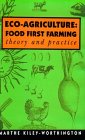 9780285631175: Eco-Agriculture: Food First Farming : Theory and Practice