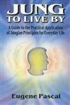 9780285631502: Jung to Live By: A Guide to the Practical Application of Jungian Principles for Everyday Life