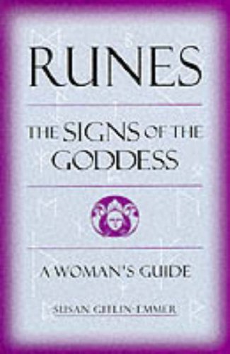 Runes: Signs of the Goddess - A Woman's Guide