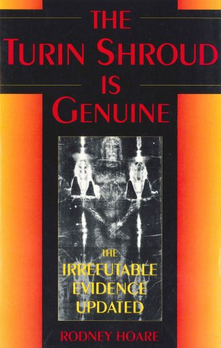 Beispielbild fr The Turin Shroud Is Genuine: The Irrefutable Evidence Updated zum Verkauf von SecondSale