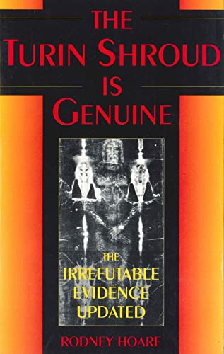 9780285632011: The Turin Shroud Is Genuine: The Irrefutable Evidence Updated