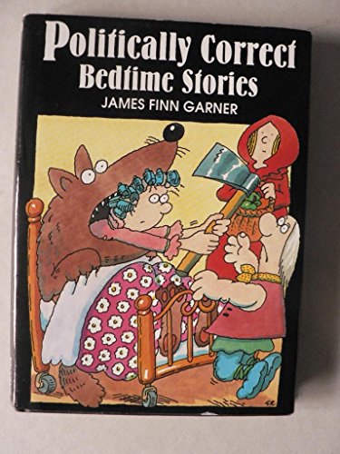 9780285632233: Politically Correct Bedtime Stories: A Collection of Modern Tales for Our Life and Times: Expanded edition with a new story: The duckling that was judged on its personal merits