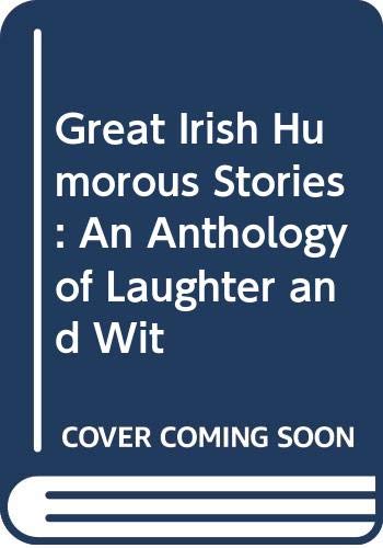 Stock image for Great Irish Humorous Stories : An Anthology of Laughter and Wit for sale by Richard Sylvanus Williams (Est 1976)