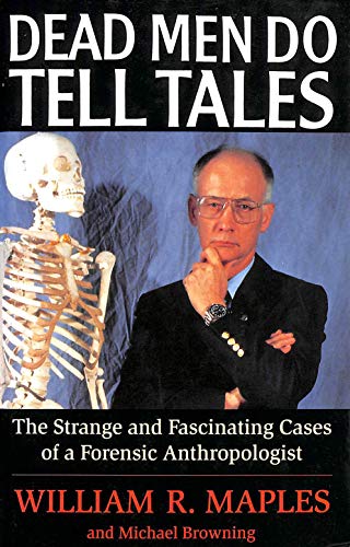 9780285632783: Dead Men Do Tell Tales: Strange and Fascinating Cases of a Forensic Anthropologist: The Strange and Fascinating Cases of a Forensic Anthropologist