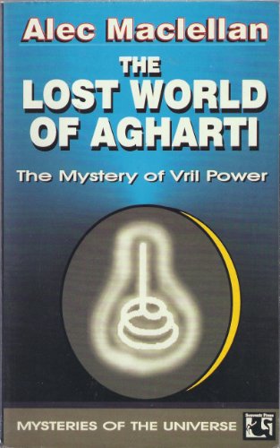 Stock image for The Lost World of Agharti: The Mystery of Vril Power (Mysteries of the universe series) for sale by Ergodebooks
