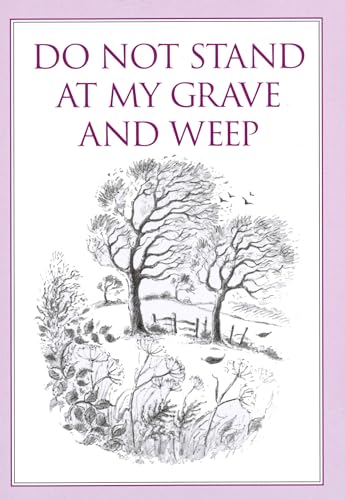 Stock image for Do Not Stand at My Grave and Weep (Inspirational) (Inspirational) (Inspirational S) for sale by WorldofBooks