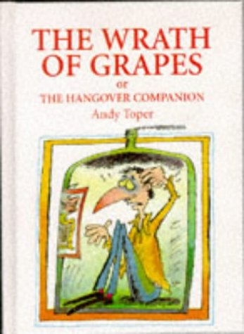 Imagen de archivo de The Wrath of Grapes, or the Hangover Companion a la venta por WorldofBooks