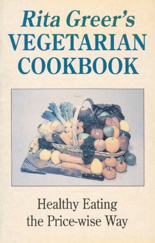 9780285633445: Rita Greer's Vegetarian Cookbook: Healthy Eating the Price-Wise Way