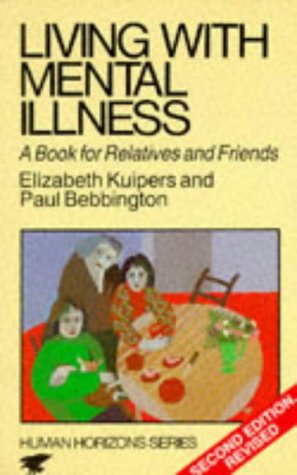 Beispielbild fr Living with Mental Illness: A Book for Relatives and Friends (Human horizons) zum Verkauf von AwesomeBooks